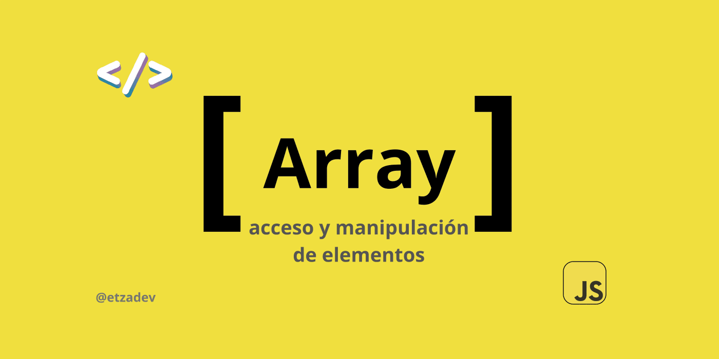 Métodos de acceso y manipulación de elementos en arrays